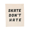 skate don't hate banner