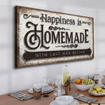 Happiness Is Homemade With Love And Butter Sign
