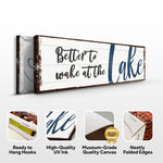 Better To Wake At The Lake Sign