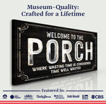 Welcome To The Porch Sign VI