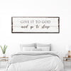 Give It To God And Go To Sleep Sign VI