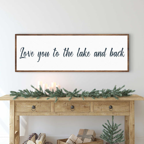 Love You To The Lake And Back Sign II
