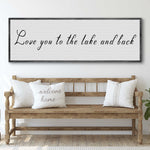 Love You To The Lake And Back Sign II