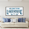 Welcome To Our Lakehouse Sign