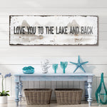 Love You To The Lake And Back Sign