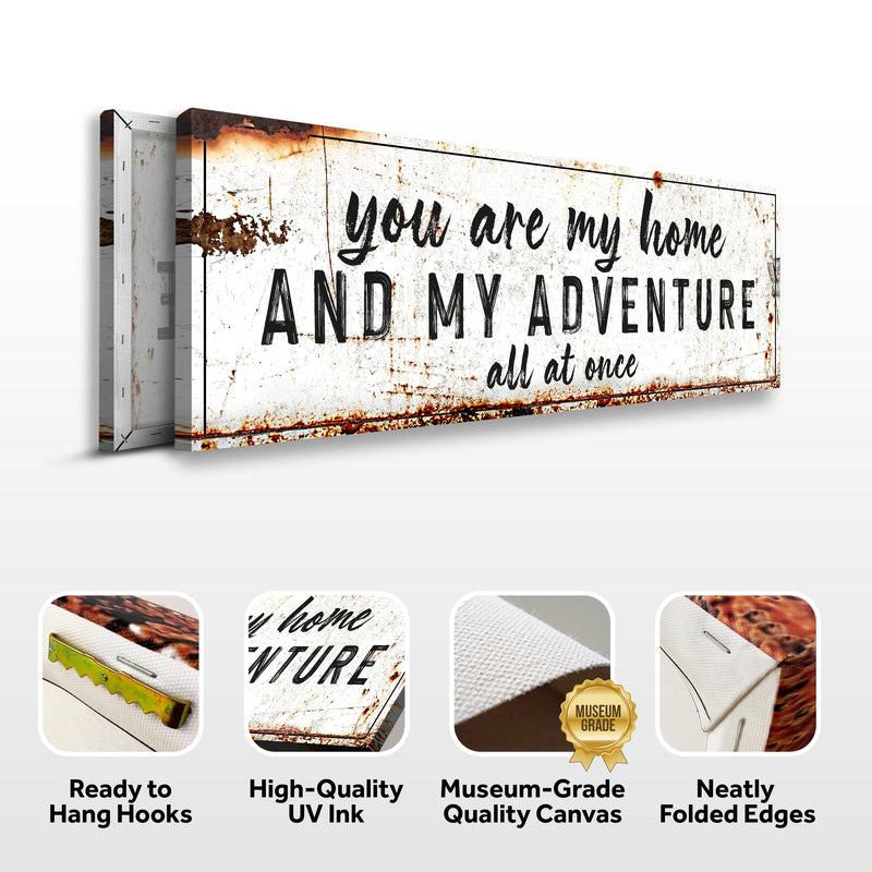 You Are My Home And My Adventure Sign II