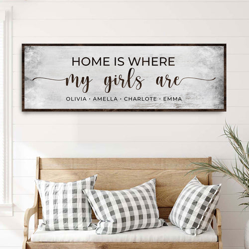 Home Is Where My Girls Are Sign II