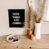 good things are coming banner