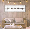 You, Me, And The Boys Sign