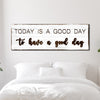 Today Is A Good Day Sign