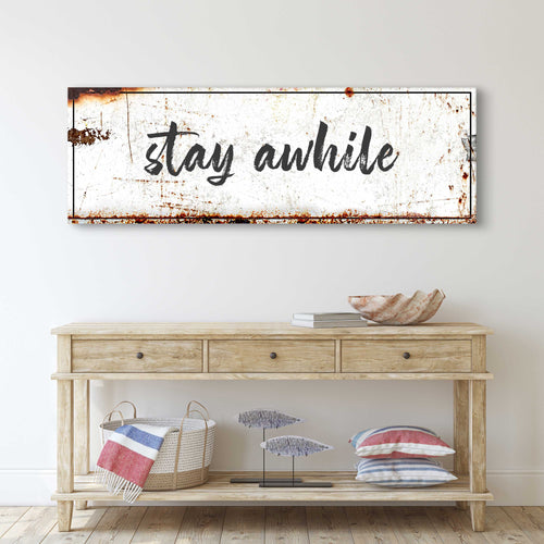 Stay Awhile Sign