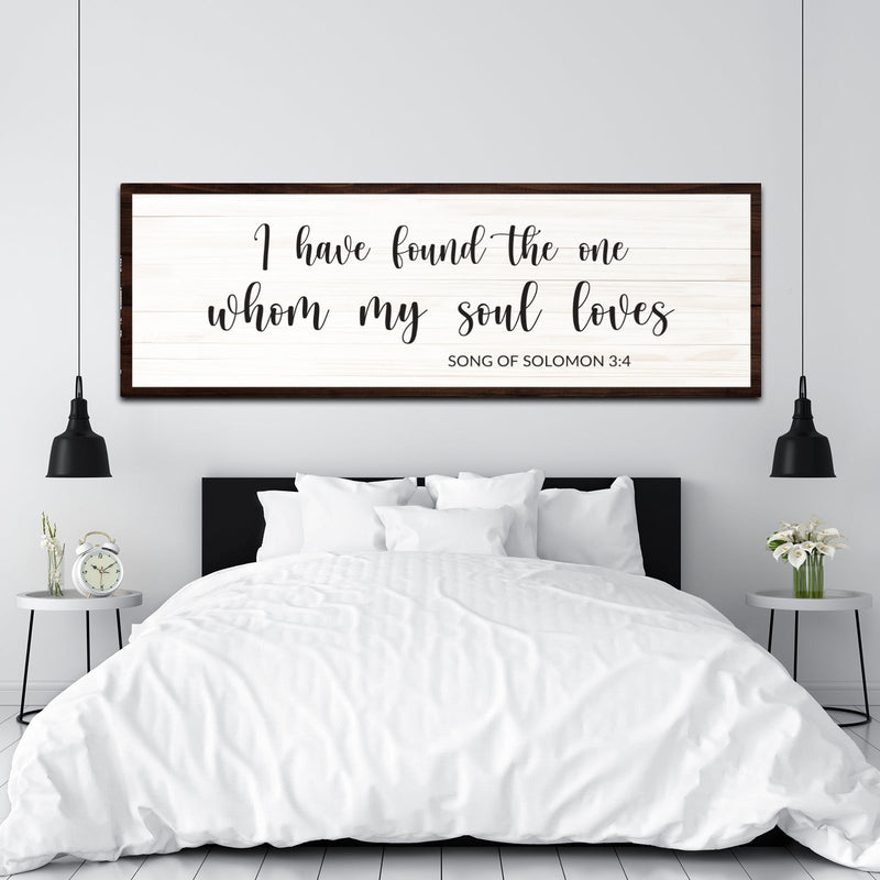 Song Of Solomon 3:4 - The One Whom My Soul Loves Sign II