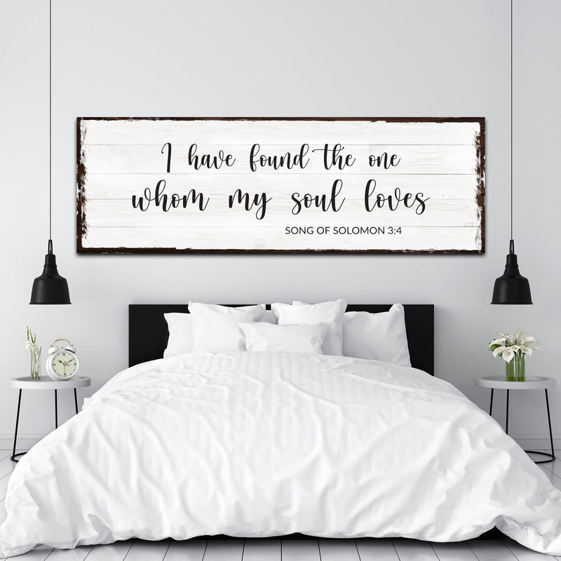 Song Of Solomon 3:4 - The One Whom My Soul Loves Sign II