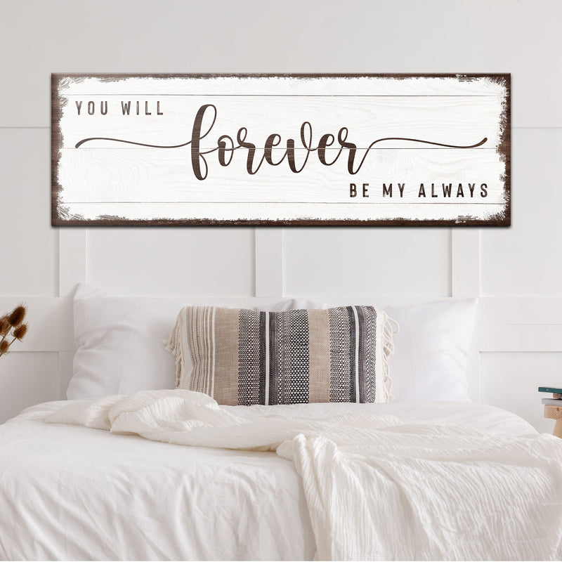 You Will Forever Be My Always Sign