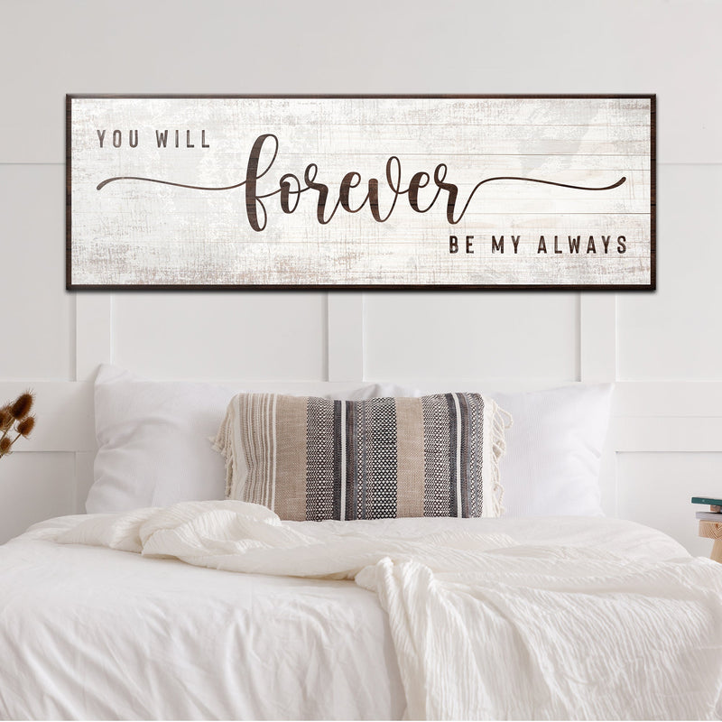 You Will Forever Be My Always Sign