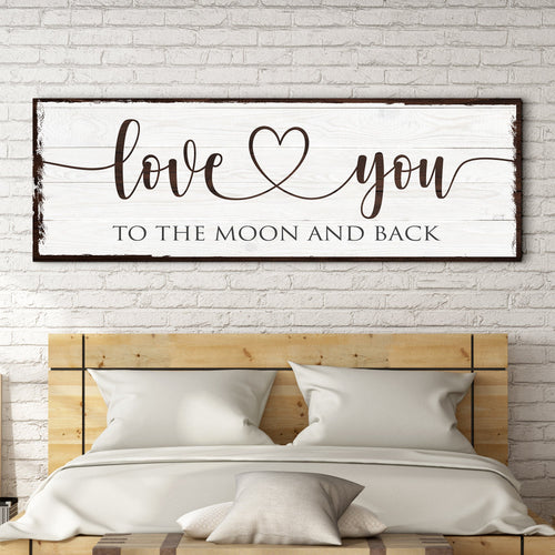 Love You To The Moon And Back Sign