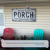 Welcome To The Porch Sign VII