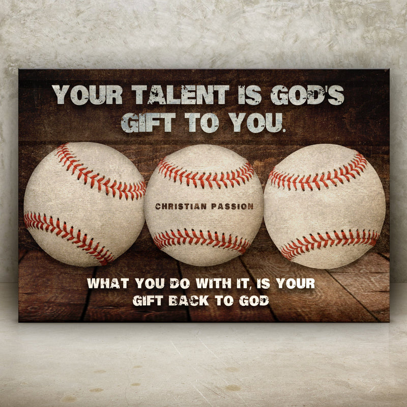 Your Baseball Talent Is God's Gift Sign