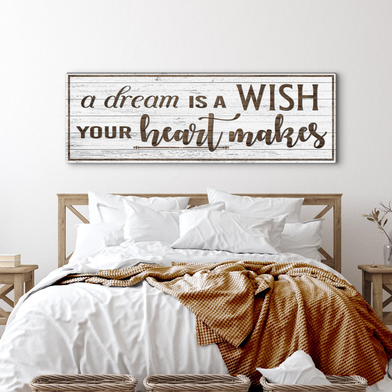 A Dream Is A Wish Your Heart Makes Sign