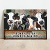 Always Stay Humble And Kind Cow Sign
