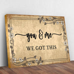You And Me We Got This Couple Sign
