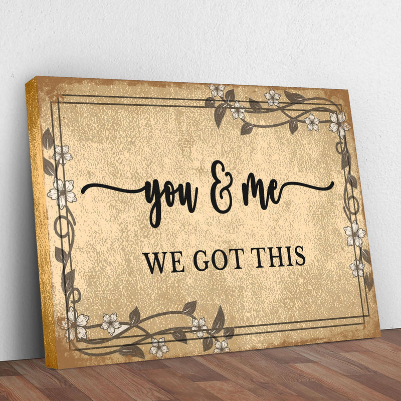 You And Me We Got This Couple Sign