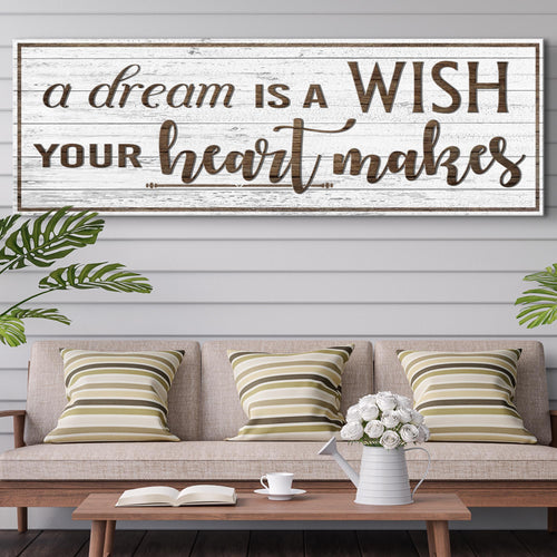 A Dream Is A Wish Your Heart Makes Sign