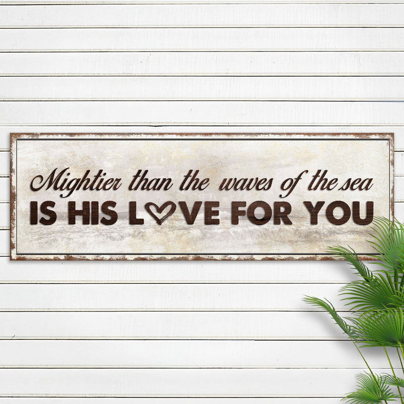 Psalm 93:4 - Mightier Than The Waves Sign IV