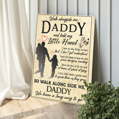 Walk Alongside Me Daddy, And Hold My Little Hand Sign
