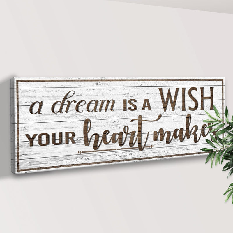 A Dream Is A Wish Your Heart Makes Sign