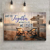 And So Together We Built A Life We Loved Couple Sign
