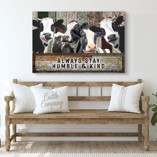 Always Stay Humble And Kind Cow Sign