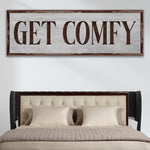 Get Comfy Sign