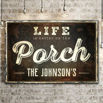 Life Is Better On The Porch Sign II