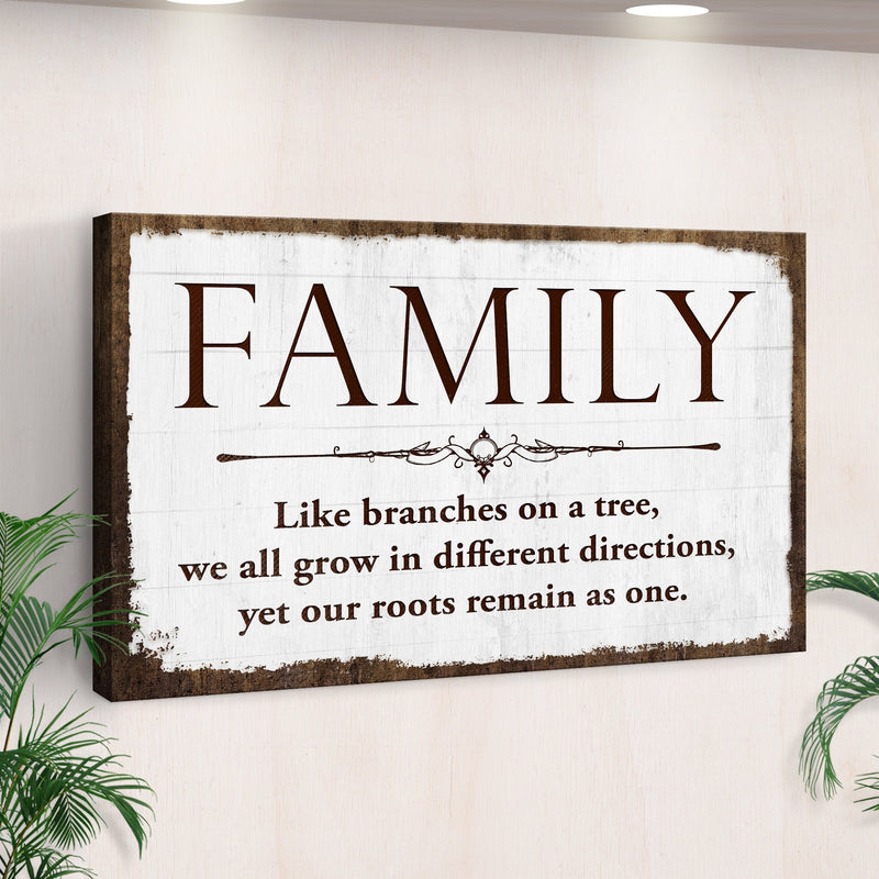 Family Is Like Branches On A Tree Sign III