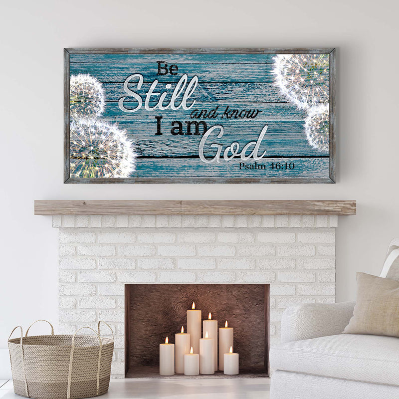 Psalm 46:10 - Be Still And Know That I Am God Sign
