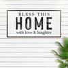 Bless This Home With Love And Laughter Sign III