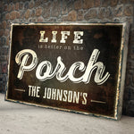 Life Is Better On The Porch Sign II