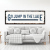 Go Jump In The Lake Sign