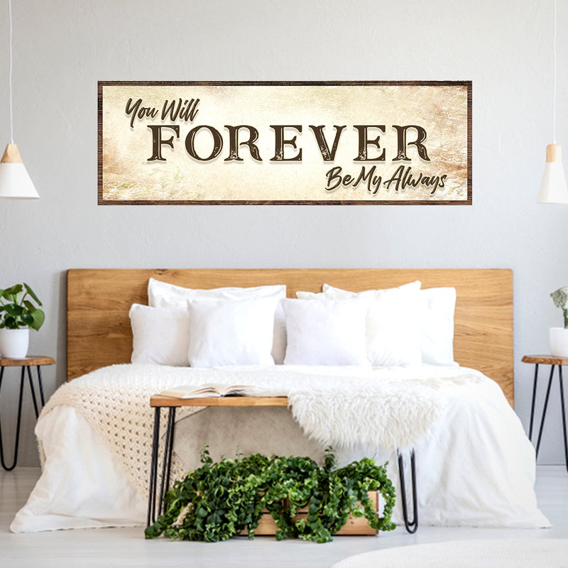 You Will Forever Be My Always Sign II