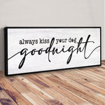 Always Kiss Your Dog Goodnight Sign II