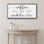 Coffee Till Cocktails Sign