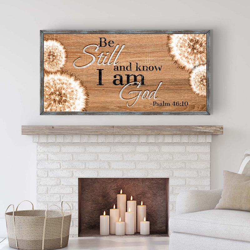 Psalm 46:10 - Be Still And Know That I Am God Sign