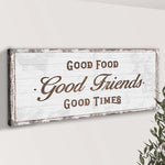 Good Food Good Friends Good Times Sign