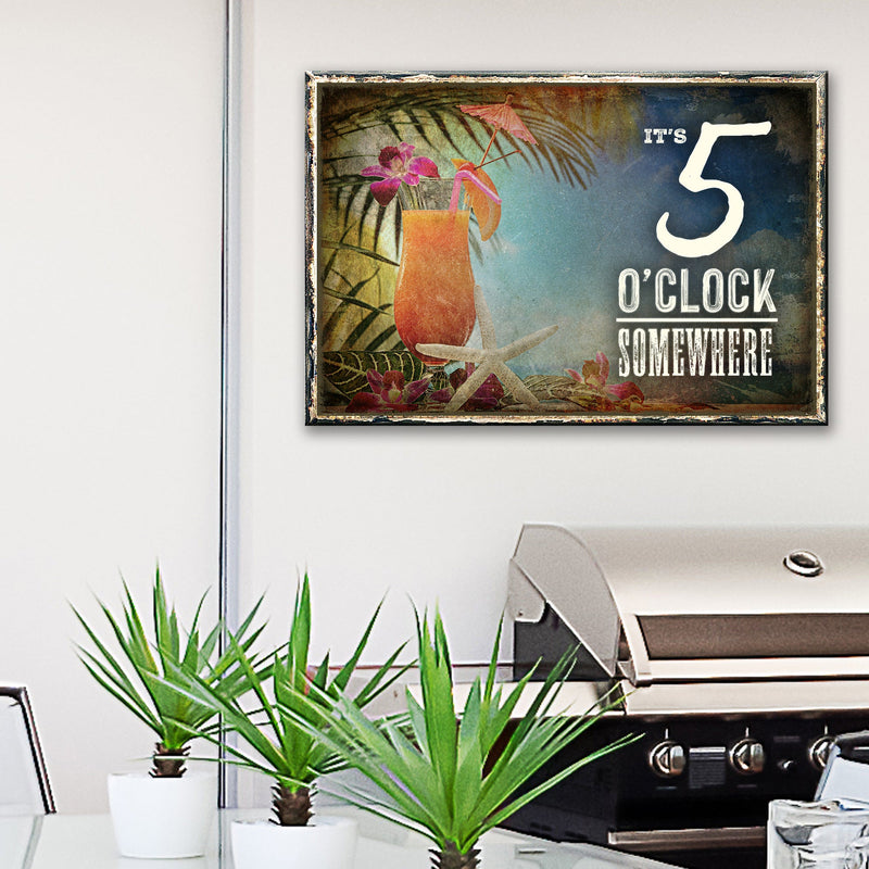 It's 5 O'Clock Somewhere Sign