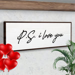 Valentine P.S. I Love You Typography Sign