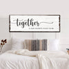 Together Is Our Place To Be Sign