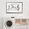I'm Feeling A Little Dirty Laundry Sign