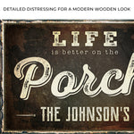 Life Is Better On The Porch Sign II