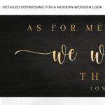 Joshua 24:15 - We Will Serve The Lord Sign III